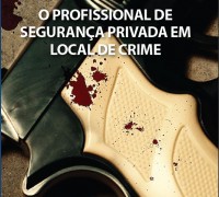 o profissional de seguranca em local de crime